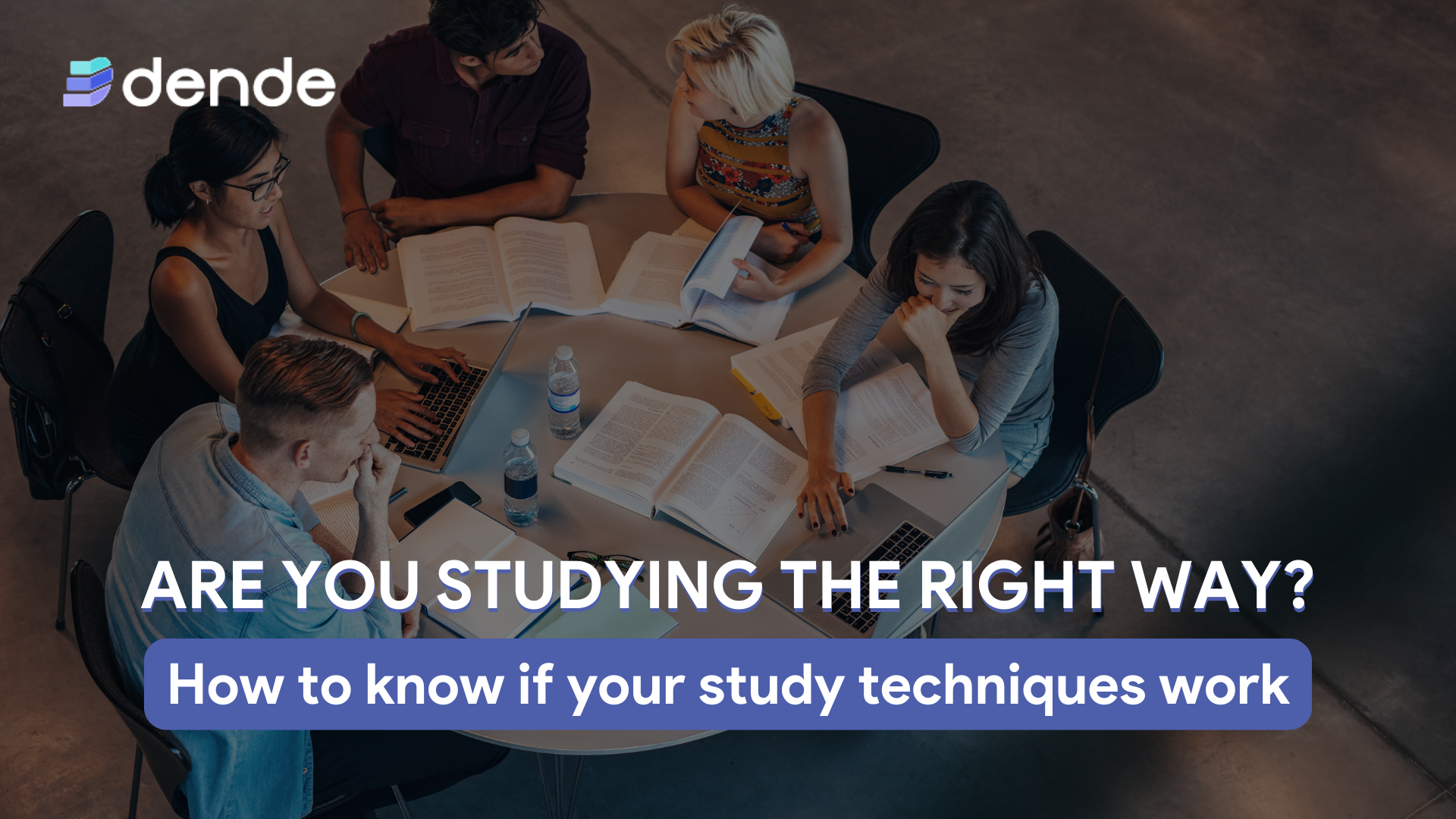 Are you studying the right way? How to know if your study techniques work